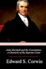 John Marshall and the Constitution, a Chronicle of the Supreme Court