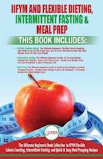 Iifym Flexible Dieting, Intermittent Fasting & Meal Prep - 3 Books in 1 Bundle