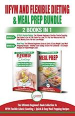 Iifym and Flexible Dieting & Meal Prep - 2 Books in 1 Bundle