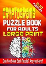 Cryptograms Puzzle Book for Adults LARGE PRINT