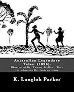 Australian Legendary Tales (1896). by
