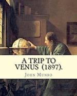 A Trip to Venus (1897). by