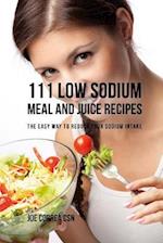 111 Low Sodium Meal and Juice Recipes