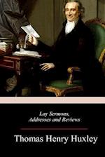 Lay Sermons, Addresses and Reviews