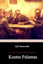 Life Immovable