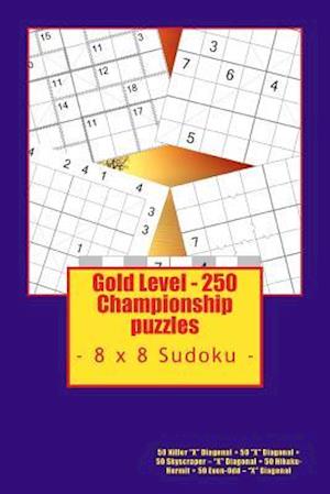 Gold Level - 250 Championship Puzzles - 8 X 8 Sudoku