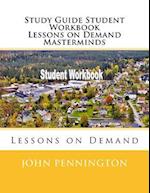 Study Guide Student Workbook Lessons on Demand Masterminds