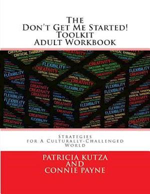 The Don't Get Me Started! Toolkit Adult Workbook