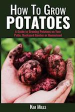 How to Grow Potatoes