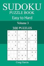 300 Easy to Hard Sudoku Puzzle Book