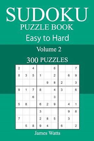 300 Easy to Hard Sudoku Puzzle Book