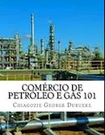 Comércio de Petróleo E Gás 101 1