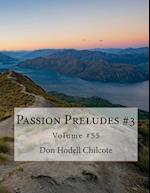 Passion Preludes #3 Volume #55