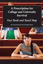 A Prescription for College and University Survival - Fact Book and Road Map