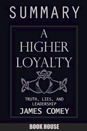 Summary of a Higher Loyalty