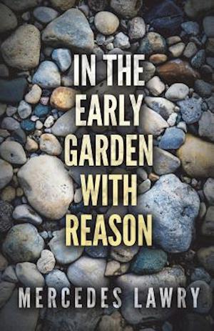 In the Early Garden with Reason