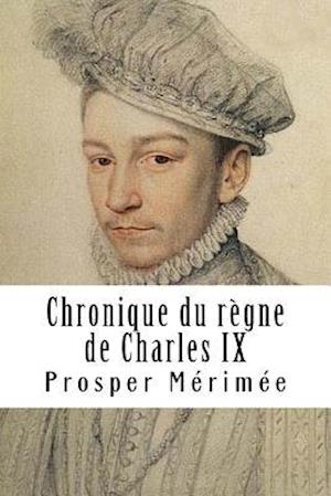 Chronique Du Règne de Charles IX