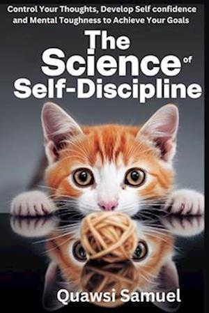 The Science of Self Discipline