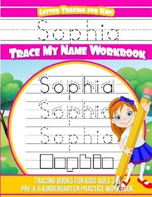 Sophia Letter Tracing for Kids Trace My Name Workbook