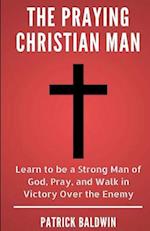 The Praying Christian Man