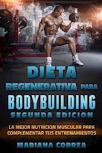 Dieta Regenerativa Para Bodybuilding Segunda Edicion