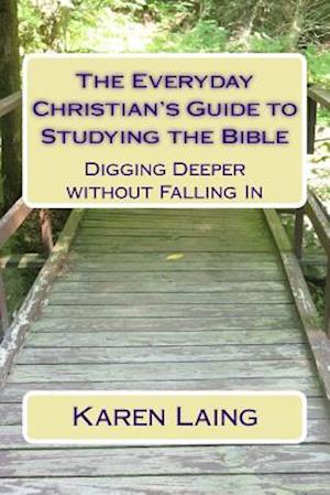 The Everyday Christian's Guide to Studying the Bible