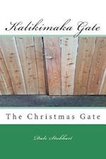The Kalikimaka Gate: The Christmas Gate 