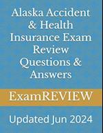 Alaska Accident & Health Insurance Exam Review Questions & Answers