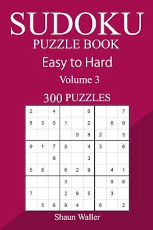 300 Easy to Hard Sudoku Puzzle Book