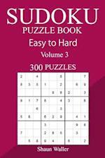 300 Easy to Hard Sudoku Puzzle Book