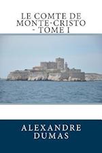 Le Comte de Monte-Cristo - Tome I