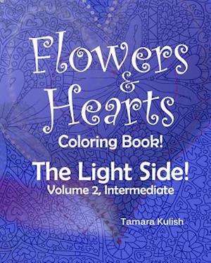 Flowers and Hearts Coloring book, The Light Side, Vol 2, Intermediate