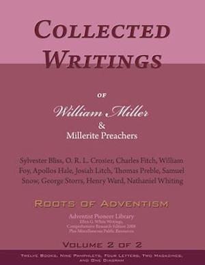 Collected Writings of William Miller & Millerite Preachers, Vol. 2 of 2