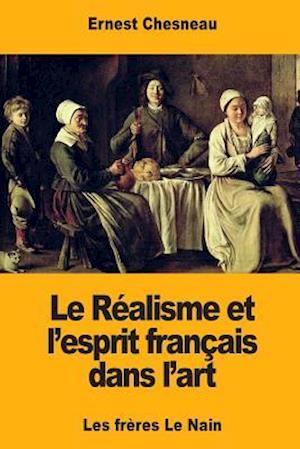Le Réalisme Et l'Esprit Français Dans l'Art
