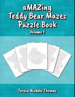 Amazing Teddy Bear Mazes Puzzle Book - Volume 1