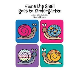 Fiona the Snail Goes to Kindergarten