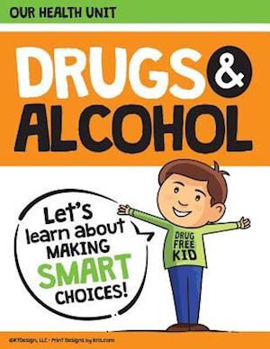 Drugs and Alcohol Our Health Unit