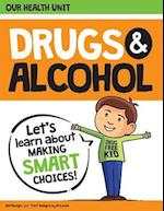 Drugs and Alcohol Our Health Unit