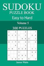 300 Easy to Hard Sudoku Puzzle Book