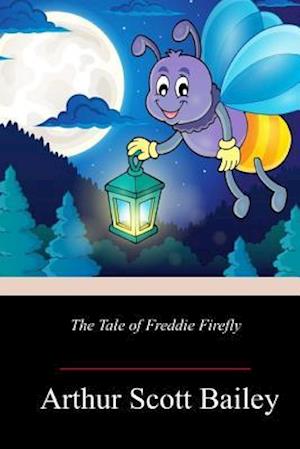 The Tale of Freddie Firefly