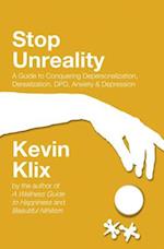 Stop Unreality, Second Edition