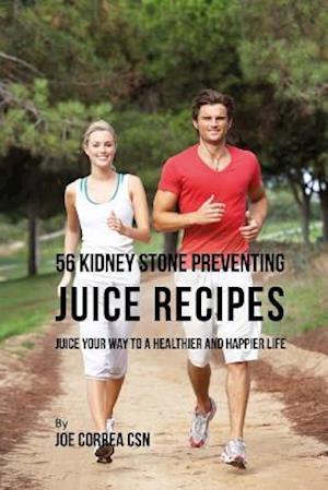 56 Kidney Stone Preventing Juice Recipes