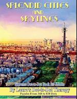 Splendid Cities and Skylines - Extreme Dot-to-Dot Book for Adults: Puzzles From 348 to 838 Dots 