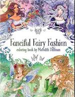 Fanciful Fairy Fashion Coloring Book by Meredith Dillman