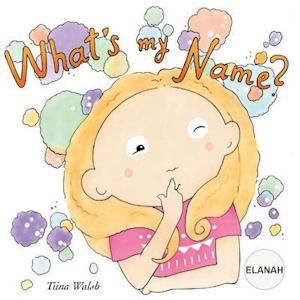 What's My Name? Elanah