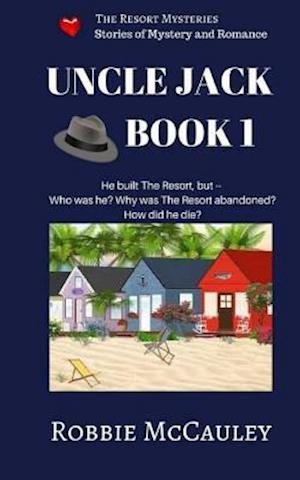 The Resort Mysteries. Uncle Jack Book 1