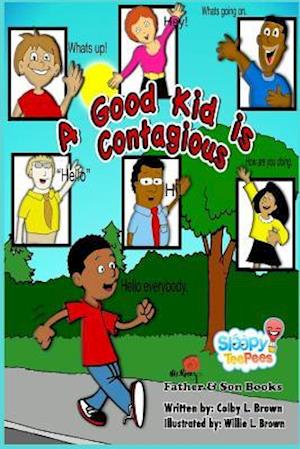 A Good Kid Is Contagious