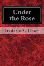 Under the Rose
