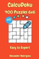 Calcudoku Puzzles - 400 Easy to Expert 6x6 Vol. 10