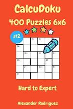 Calcudoku Puzzles - 400 Hard to Expert 6x6 Vol. 12